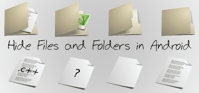 Hide Files and Folders in Android