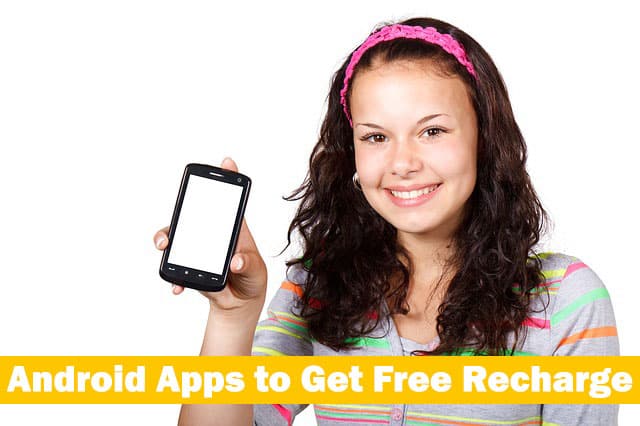 Android Apps to Get Free Recharge