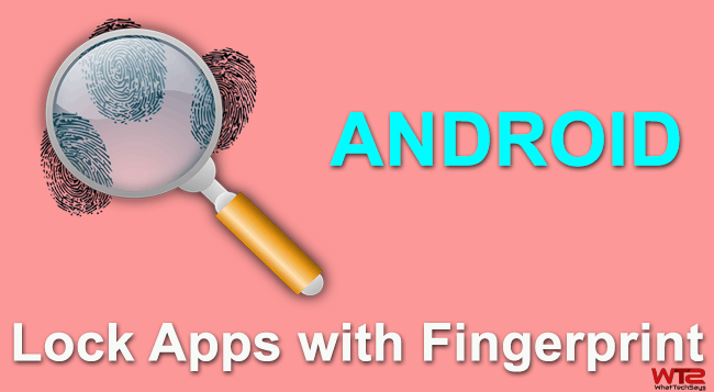 Lock Apps with Fingerprint on Android without a Fingerprint Scanner